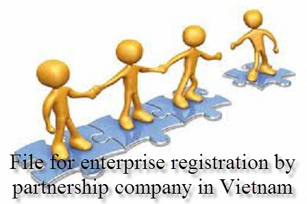 File for enterprise registration by partnership company in Vietnam