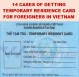 14 trường hợp được cấp thẻ tạm trú cho người nước ngoài tại Việt Nam
