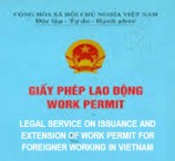 Dịch vụ cấp phép và gia hạn giấy phép lao động cho người nước ngoài làm việc tại Việt Nam